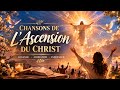 Ascension De Jésus Christ Chants Catholiques Touchants Et Inspirants