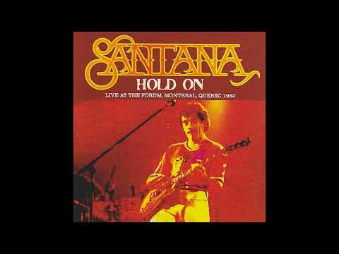 Santana - Hold On - Complete Night At The Forum - Live Montreal September 22, 1982