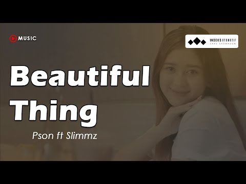BEAUTIFUL THING - PSON ft SLIMMZ