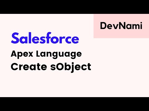 Salesforce Developer How to Create sObject in Apex