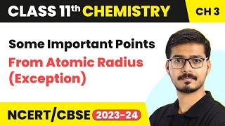Some Important Points From Atomic Radius (Exception) - Classification of Elements | Class 11 Chem.