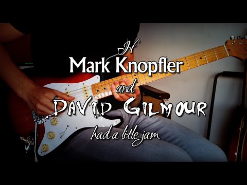 If Mark Knopfler & David Gilmour had a little jam...