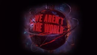 Dog Fashion Disco — &quot;We Aren&#39;t the World&quot; (OFFICIAL LYRIC VIDEO)