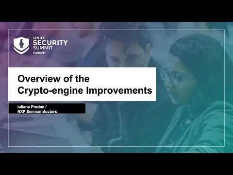 Overview of the Crypto-engine Improvements - Iuliana Prodan, NXP Semiconductors