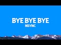 NSYNC Bye Bye Bye Lyrics