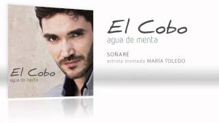 El Cobo - Soñaré (con María Toledo) - Agua de Menta, nuevo disco