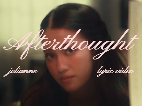 Jolianne - Afterthought (Official Lyric Video)