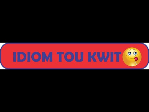 Idiom Tou Kwit - To talk shop