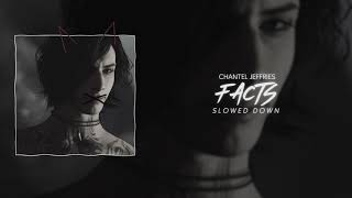 Chantel Jeffries  - Facts (s l o w e d)