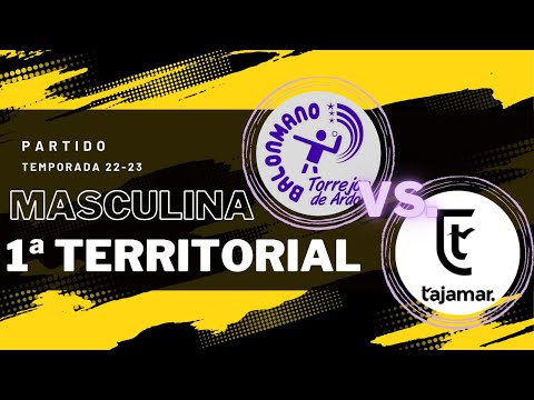 PARTIDO 1ª TERRITORIAL MASCULINO. TORREJÓN  vs TAJAMAR  - 16/10/2022