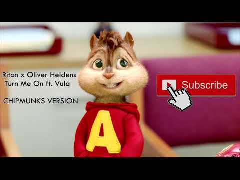 [Chipmunks Version] Riton x Oliver Heldens - Turn Me On ft. Vula