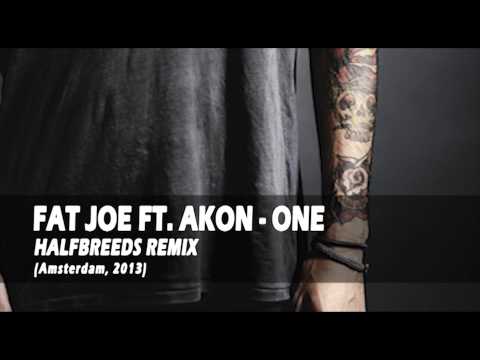 Fat Joe ft. Akon - One (Halfbreeds Remix)