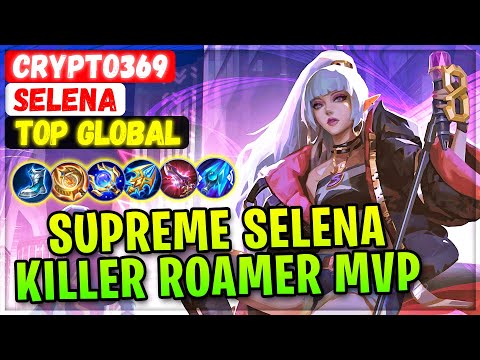 Supreme Selena, Killer Roamer MVP [ Top Global Selena ] Crypto369 - Mobile Legends Emblem And Build