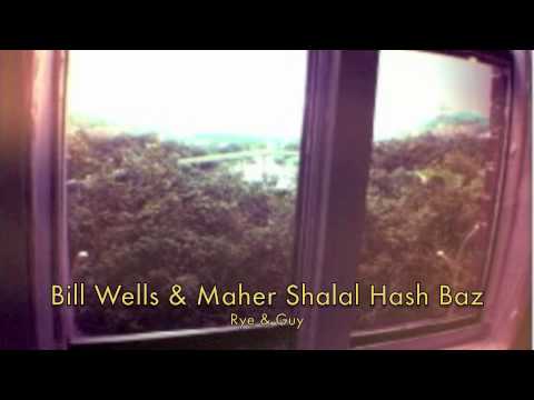 Bill Wells & Maher Shalal Hash Baz - Rye & Guy