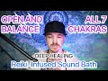 Open and Balance All 7 Chakras | DEEP HEALING Reiki-Infused Sound Bath