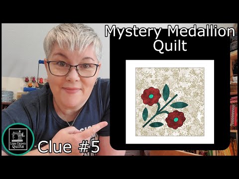 Medallion Mystery Quilt with Lisa Capen Quilts - Clue 5