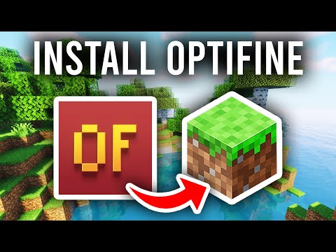 How To Install Optifine On Minecraft - Full Guide