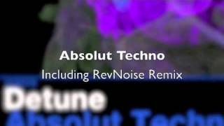 Detune - Absolut Techno Incl. RevNoise Remix [Itzamna Recordings] OUT NOW