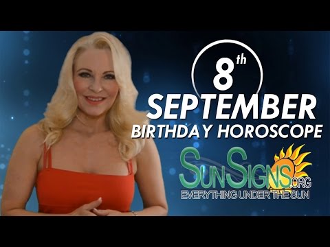 September 8th Zodiac Horoscope Birthday Personality - Virgo - Part 1