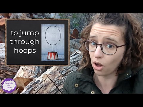 Idiom - to jump through hoops