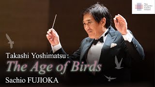 Download lagu 吉松 隆：鳥たちの時代 op.25（1986）／藤岡幸夫／東京都交響楽団 mp3
