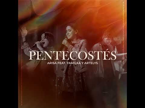 PENTECOSTÉS - ARISA FEAT. YAMILKA & ARTELYS