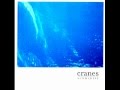 CRANES - submarine (depth charge mix)