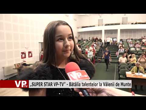 „SUPER STAR VP-TV” – Bătălia talentelor la Vălenii de Munte