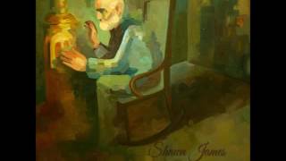 Shawn James & The Shapeshifters - Shadows (2012 - Full Album)