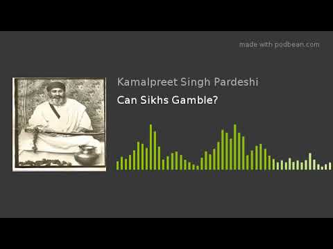 Sikhism in Snippits - Can Sikhs Gamble? - Sant Giani Gurbachan Singh Bhindrawale