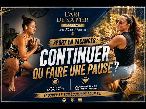 Sport en vacances : arrêter ou continuer ?