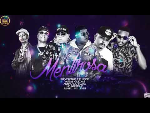 🔴SHEVCHENKO E ELLOCO , AFINHO DO FLUXO , VÁRIAS QUEIXAS , MC NILSINHO E MC LEVIN - MENTIROSA