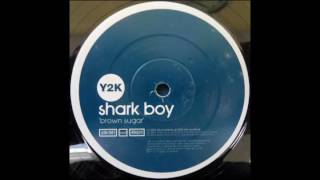 Sharkboy - Brown Sugar