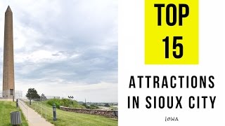 Top 15. Tourist Attractions &amp; Things to Do in Sioux City, Iowa