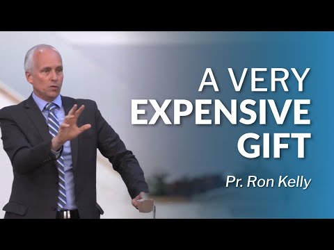 A Very Expensive Gift｜Pr. Ron Kelly