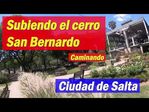 Subiendo el Cerro San Bernado (caminado) en la ciudad de Salta