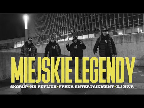 MIEJSKIE LEGENDY - Skorup, HK Rufijok, Fryna Entertainment, DJ HWR (official video)