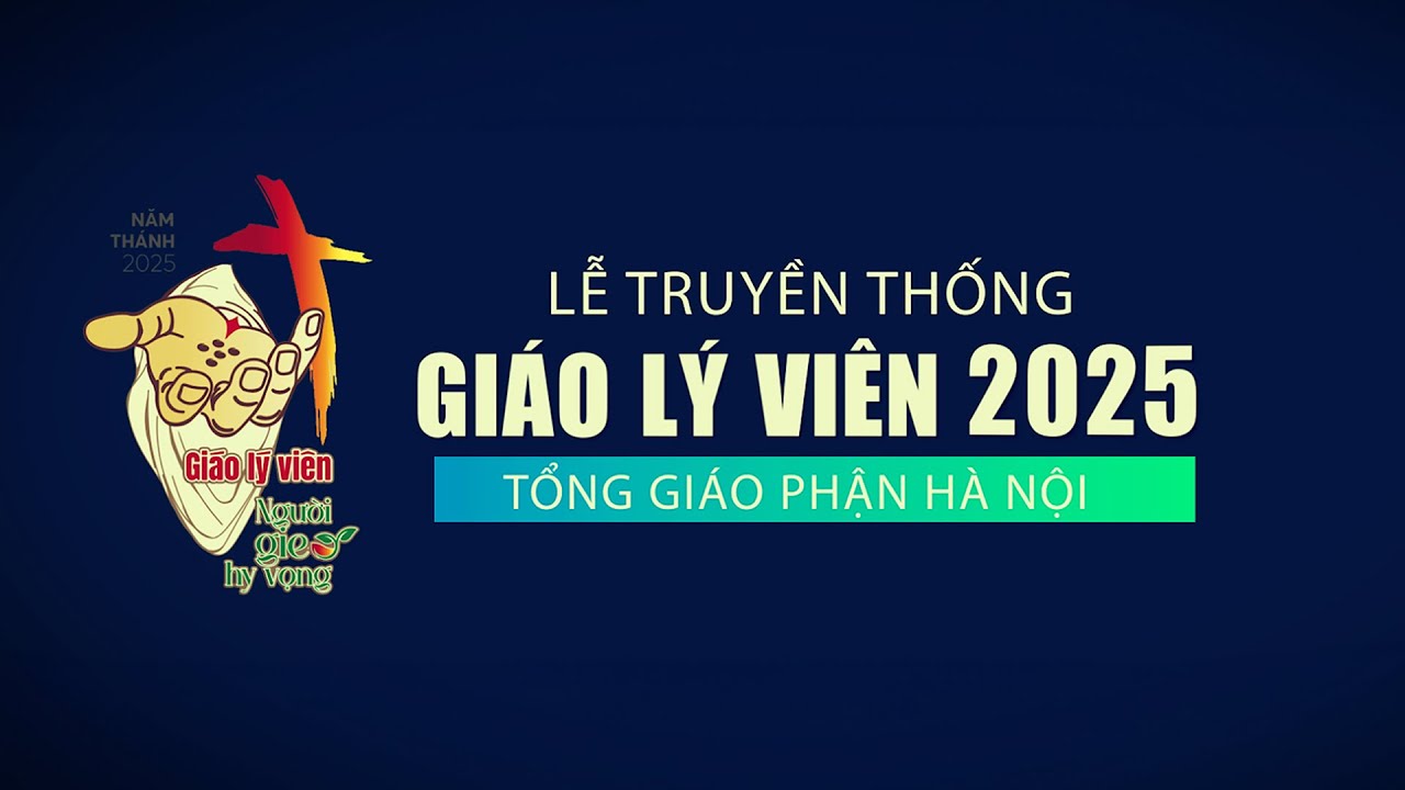 [TRAILER] LỄ TRUYỀN THỐNG GIÁO LÝ VIÊN NĂM 2025