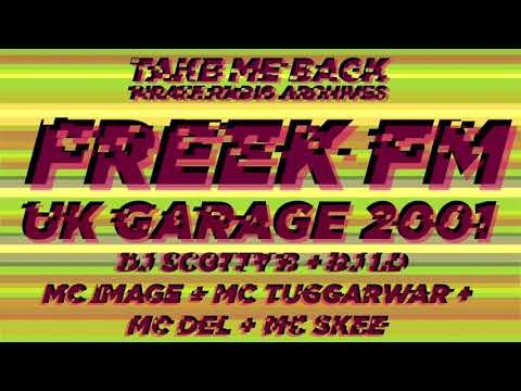 UK Garage Classics 2001 | DJ Scotty B & DJ LD + MC Image + MC Tuggawar + MC Del + MC Skee | Freek FM