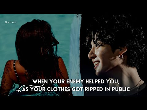 𝐰𝐡𝐞𝐧 𝐲𝐨𝐮𝐫 𝐞𝐧𝐞𝐦𝐲 𝐡𝐞𝐥𝐩𝐞𝐝 𝐲𝐨𝐮, 𝐚𝐬 𝐲𝐨𝐮𝐫 𝐜𝐥𝐨𝐭𝐡 𝐠𝐨𝐭 𝐫𝐢𝐩𝐩𝐞𝐝 𝐢𝐧 𝐩𝐮𝐛𝐥𝐢𝐜 || 𝐉𝐮𝐧𝐠𝐤𝐨𝐨𝐤 𝐎𝐧𝐞𝐬𝐡𝐨𝐭