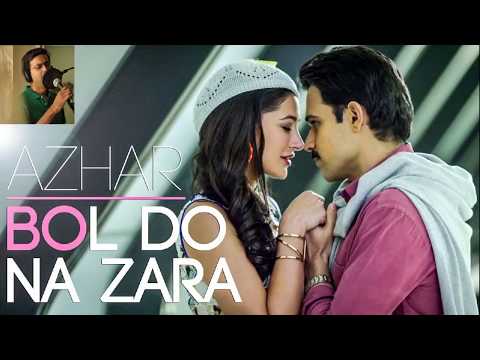 Bol do na Zara - Azhar - Cover song by Dhawal Joshi