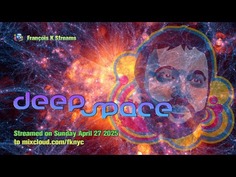 François K - 22 Years Of Deep Space (April 2025)