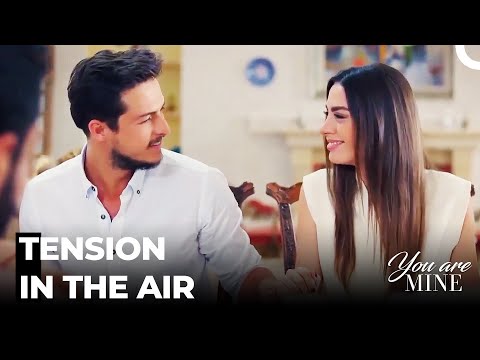 New Guests at the Yenilmez Estate - You Are Mine