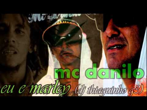 mc danilo o boladão -eu e marley (dj thiaguinho g3) lançamento 2013 (exclusiva) wmv