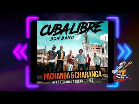 La Pachanga y Charanga - Cuba libre 2019