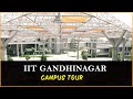 IIT GANDHINAGAR IIT Gandhinagar Campus Tour IITGN