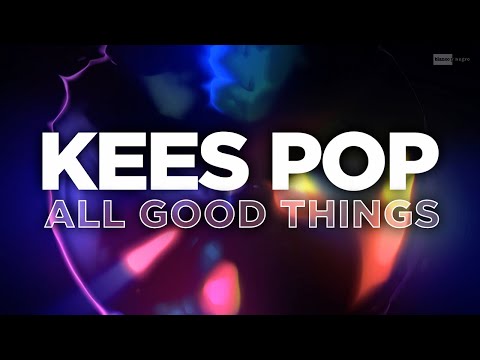 KEES POP - All Good Things (Official Audio) | #CloudPop #IndieDance