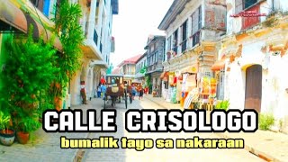 Calle Crisologo Vigan City | heritage houses | bumalik tayo sa nakaraan