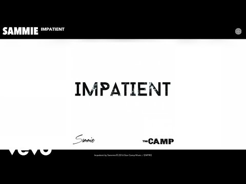 Sammie - Impatient (Audio)