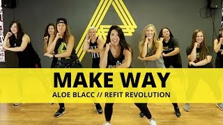 &quot;Make Way&quot; || Aloe Blacc || Fitness Choreography || REFIT®️ Revolution